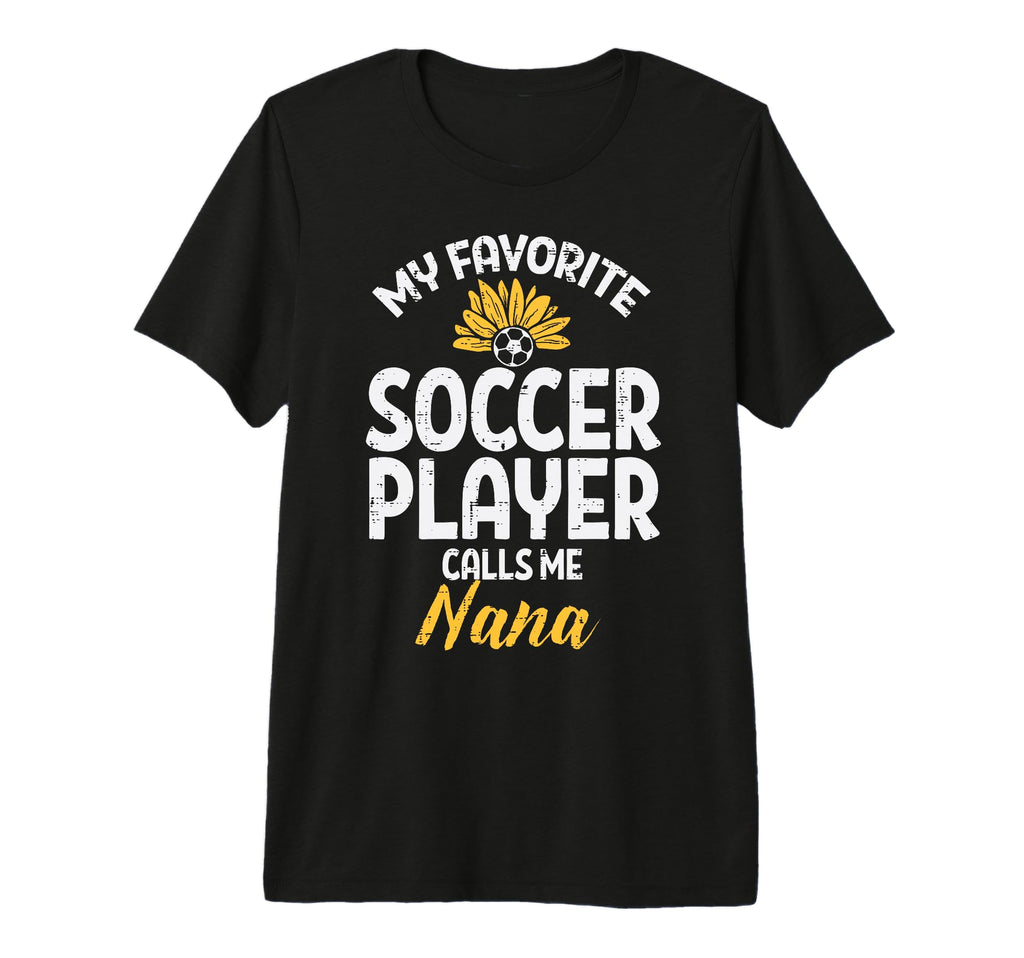 My Favorite Soccer Player Nana Football T-Shirt - Graphic Print Unisex