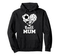 Ball Mum Funny Soccer Volleyball Hockey Hoodie - Graphic Print Men Women