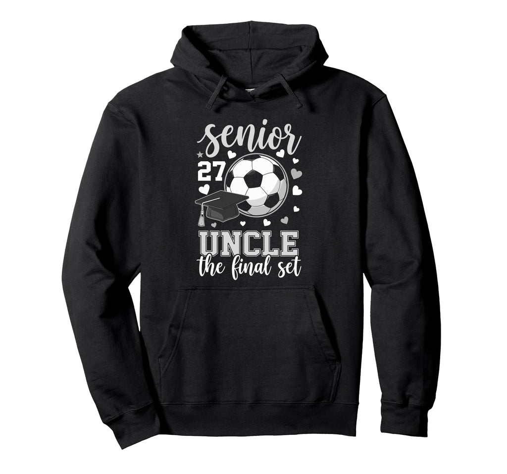 Soccer Senior 2027 Uncle Final Set Family Hoodie - Unique Graphic Unisex