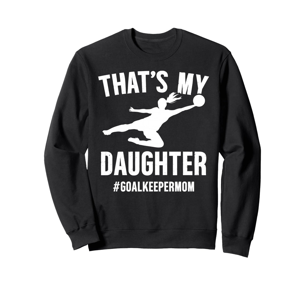 Proud Soccer Goalkeeper Mom Soccer Sweatshirt - Custom Art Print Unisex