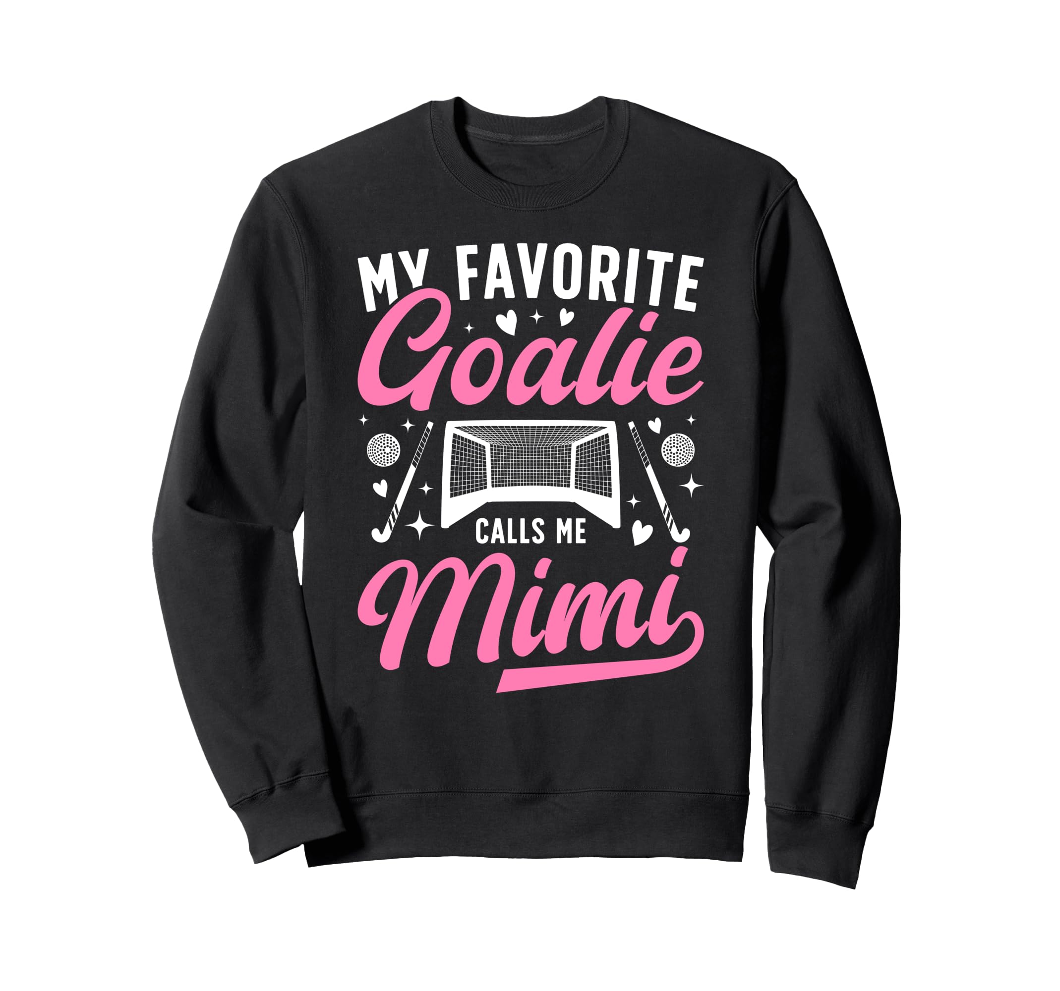 Proud Field Hockey Goalie Mimi Sweatshirt - Fun Novelty Design Men Women