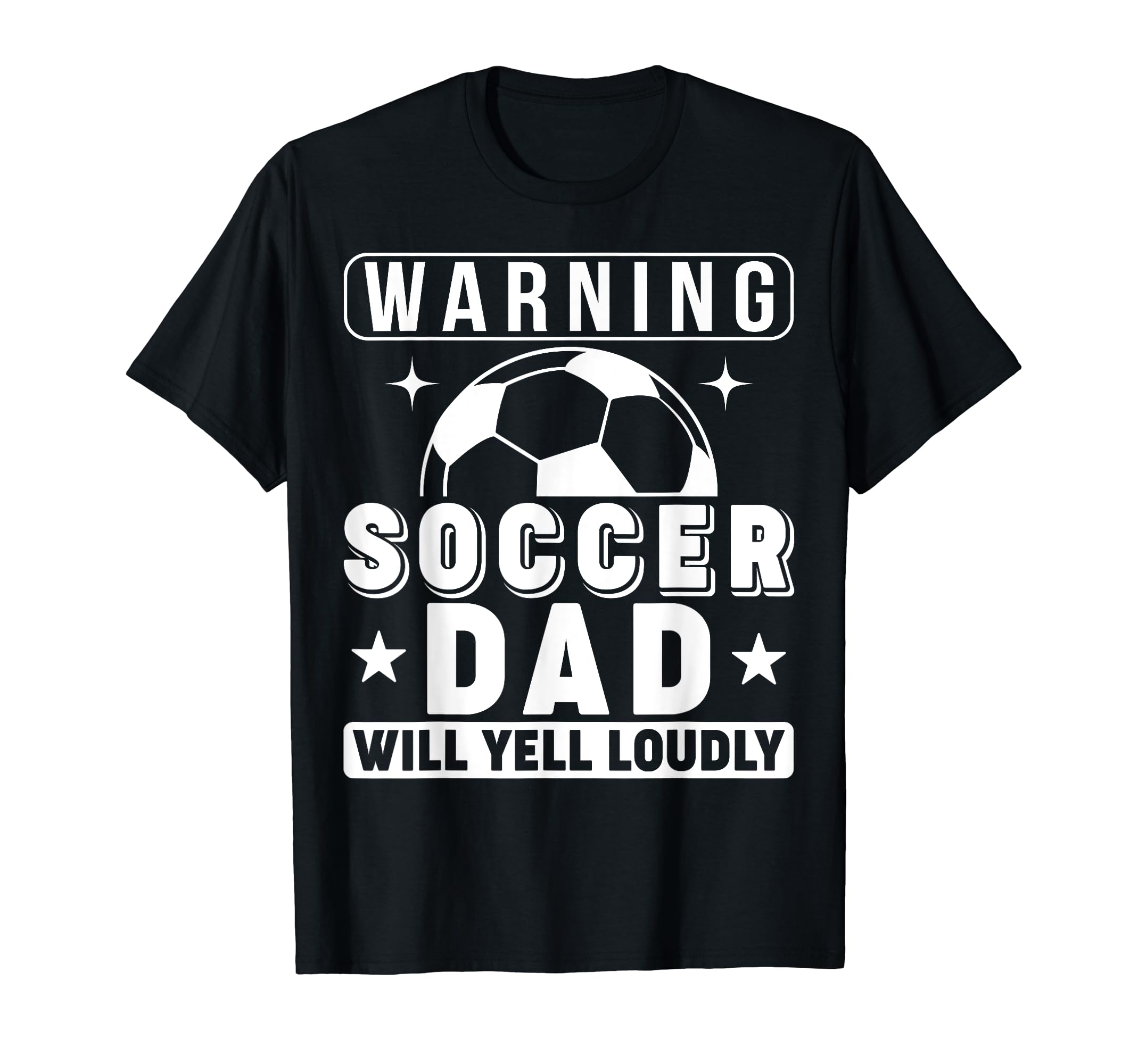 Soccer Dad Will Yell Loudly Funny Proud T-Shirt - Minimalist Print Unisex