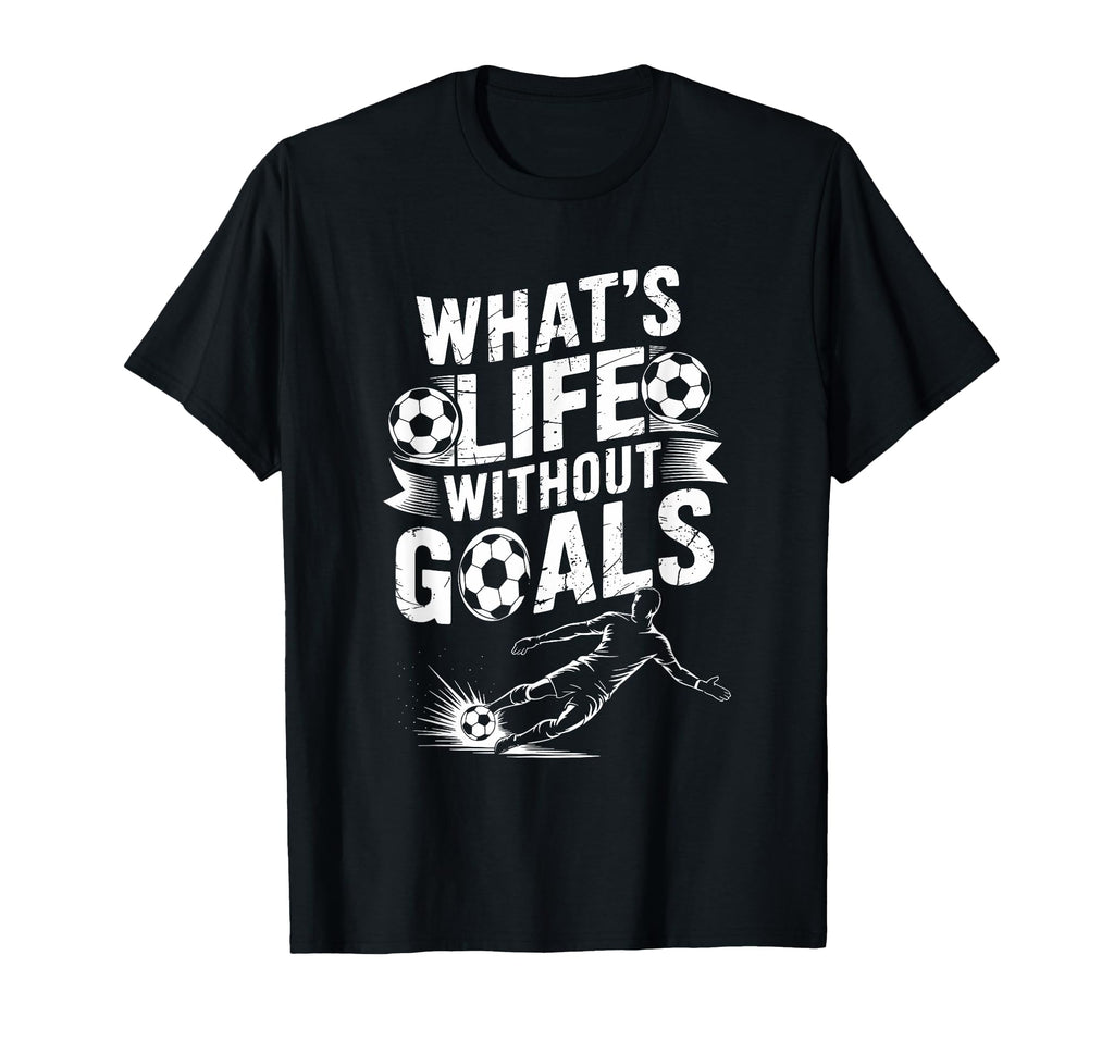 Soccer Player Lover Team Whats Life T-Shirt - Graphic Print Men Women