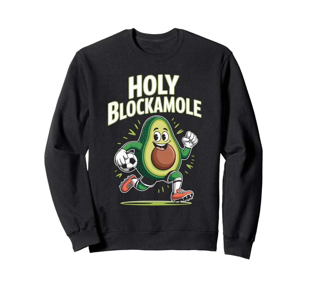 Holy Blockamole Avocado Goalkeeper Sweatshirt - Fun Novelty Design Unisex