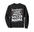 Soccer Game Player Somebodys Sweatshirt - Casual Everyday Wear for Adults
