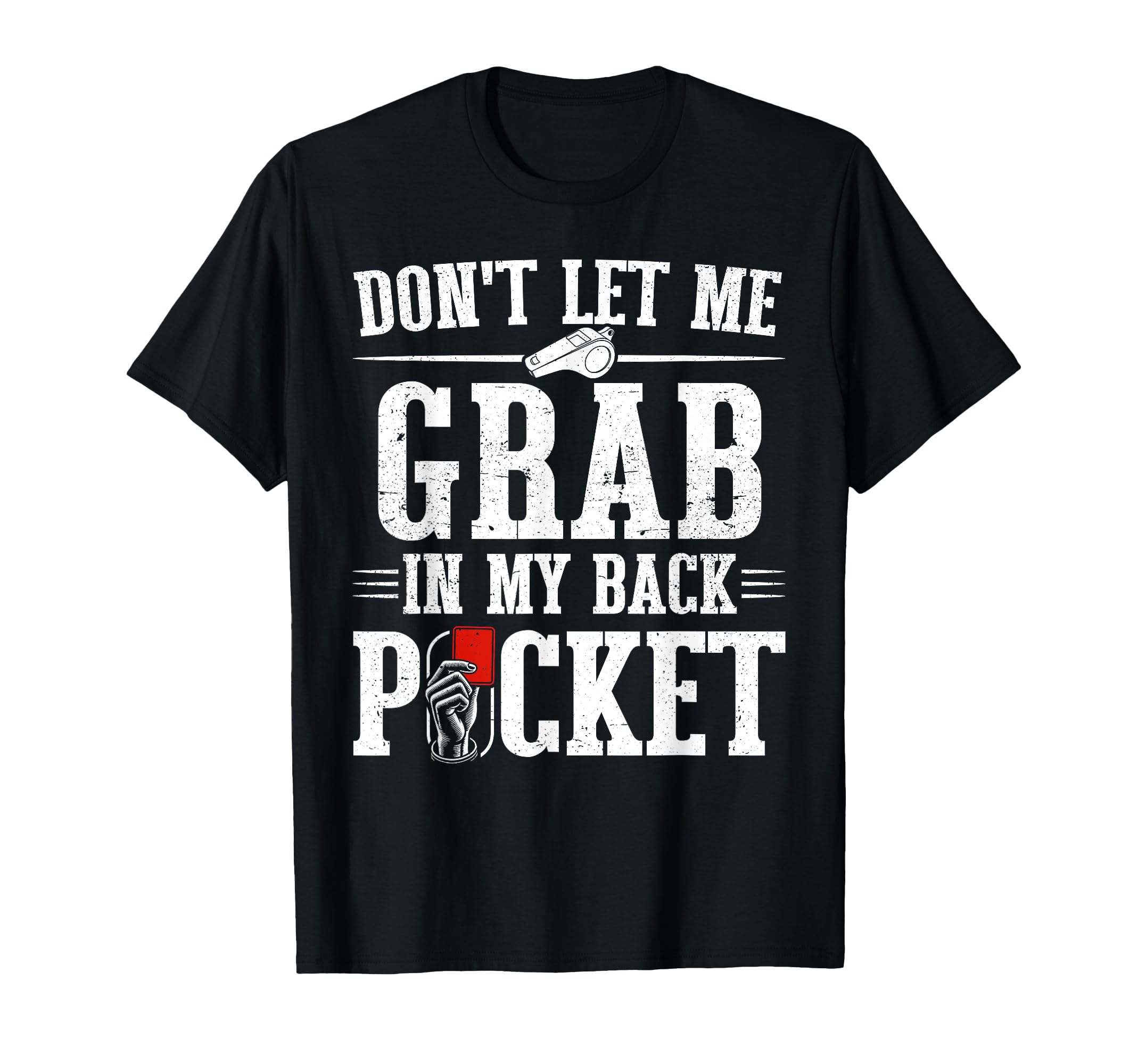 Soccer Ref Funny Soccer Referee T-Shirt - Streetwear Style Men Women