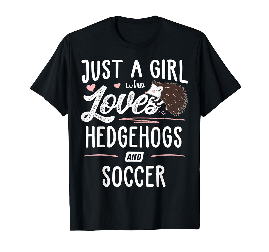 Just Who Loves Hedgehogs And Soccer Gift T-Shirt - Custom Art Print Unisex