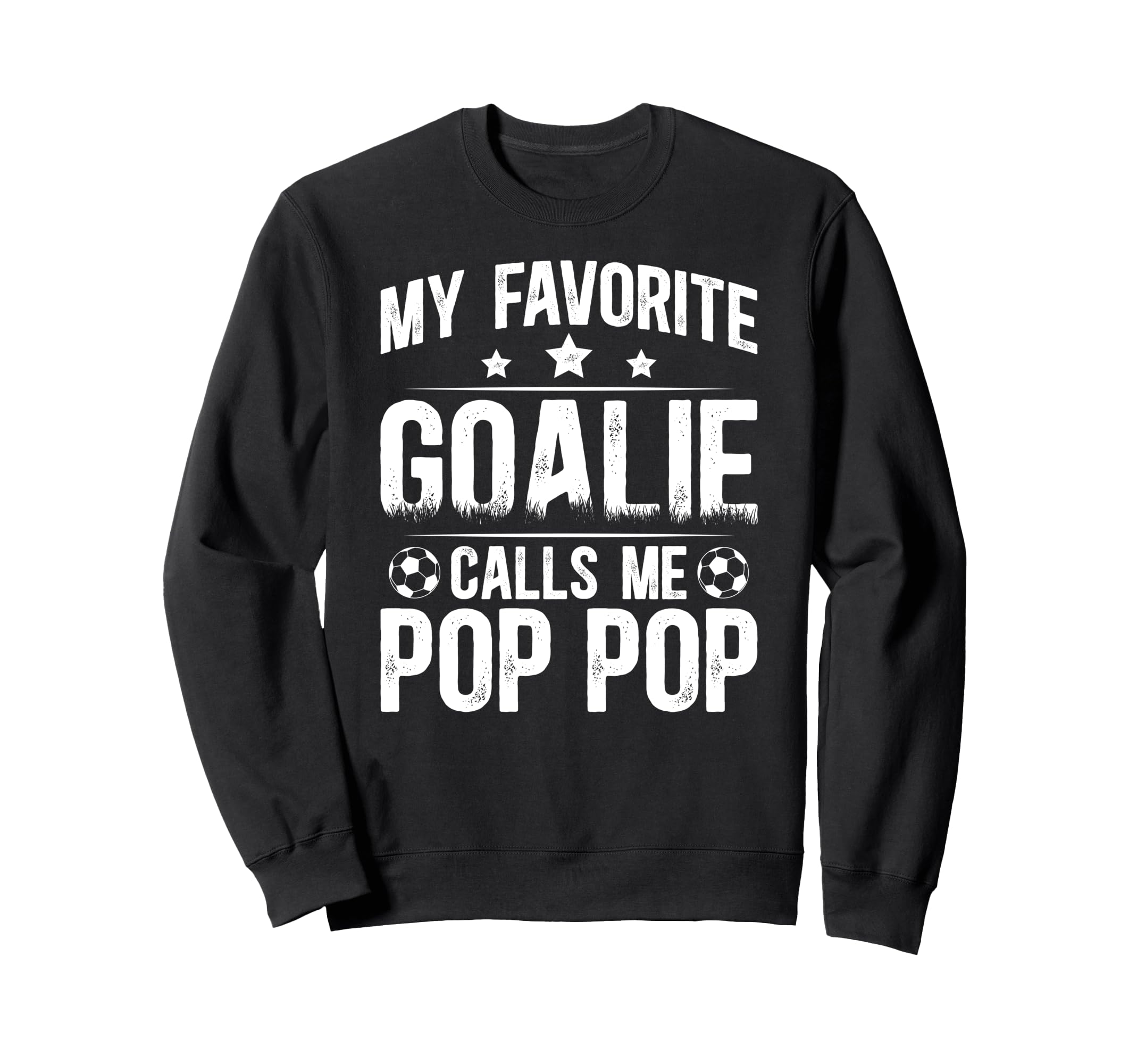 My Favorite Soccer Goalie Pop Pop Sweatshirt - Fun Novelty Design Unisex