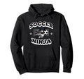 Soccer Ninja Funny Epic Soccer Player Hoodie - Fun Novelty Design Men Women