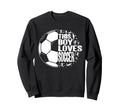 Sport Funny This Loves Soccer Sweatshirt - Aesthetic Graphic for Adults