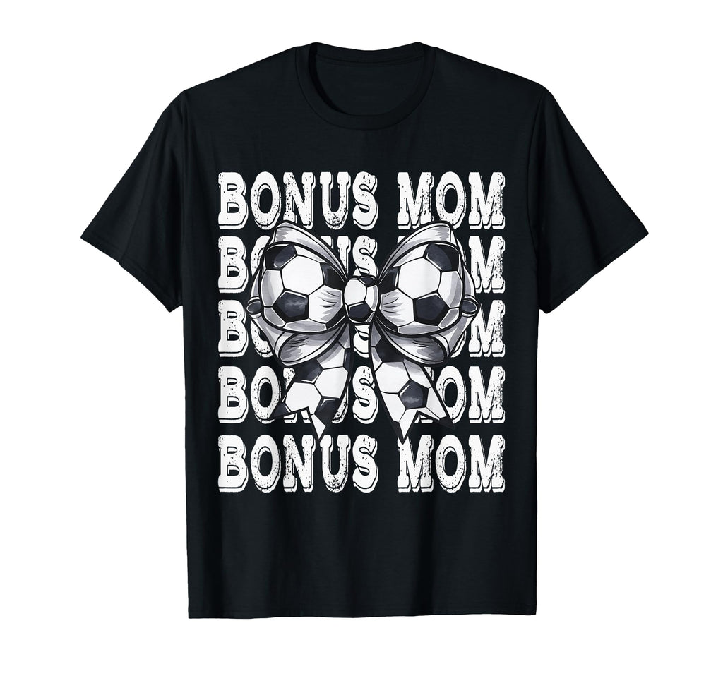 Coquette Soccer Bonus Mom T-Shirt - Casual Everyday Wear Men Women