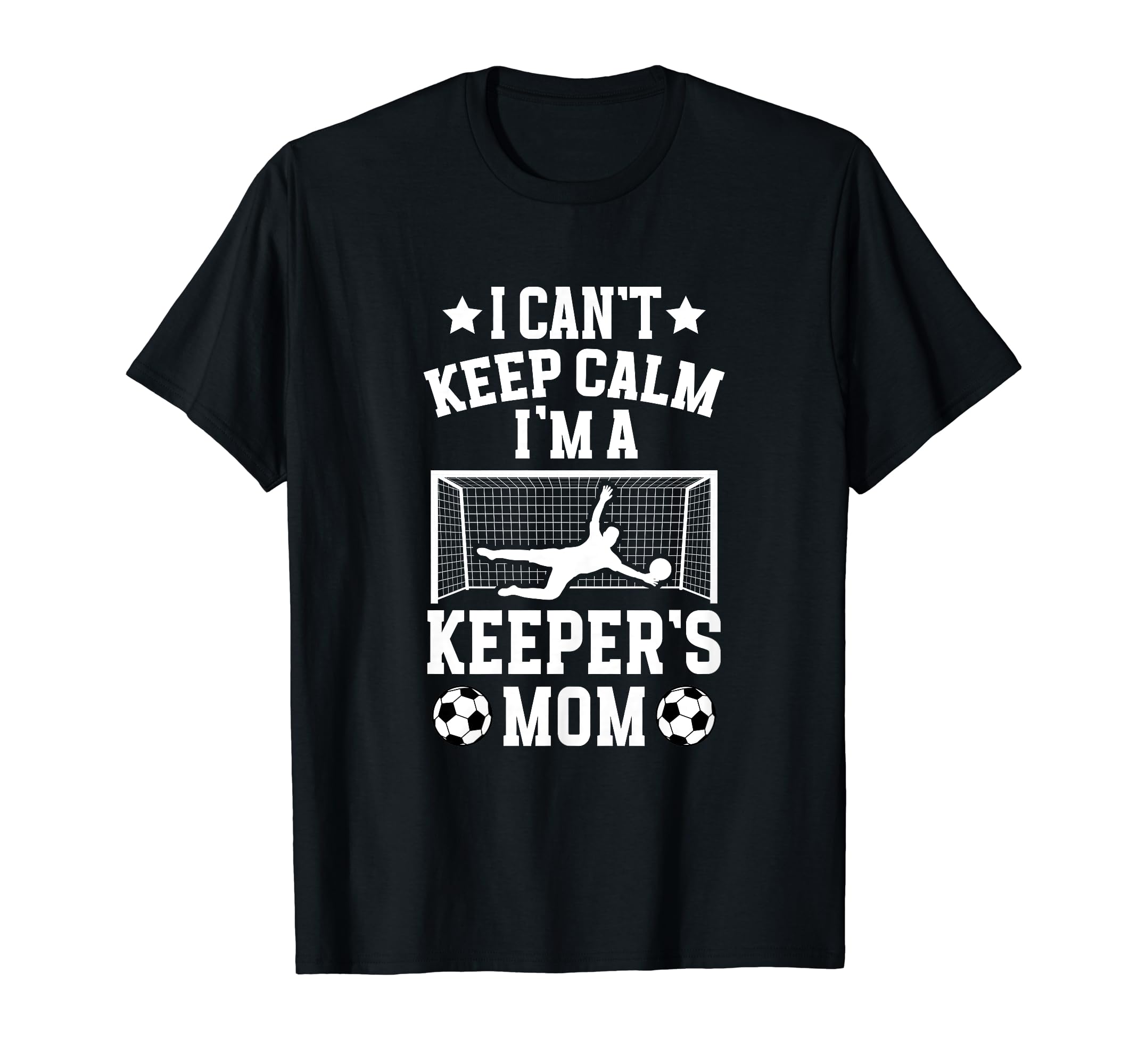 Im Soccer Keeper Mom Soccer T-Shirt - Fun Novelty Design Men Women