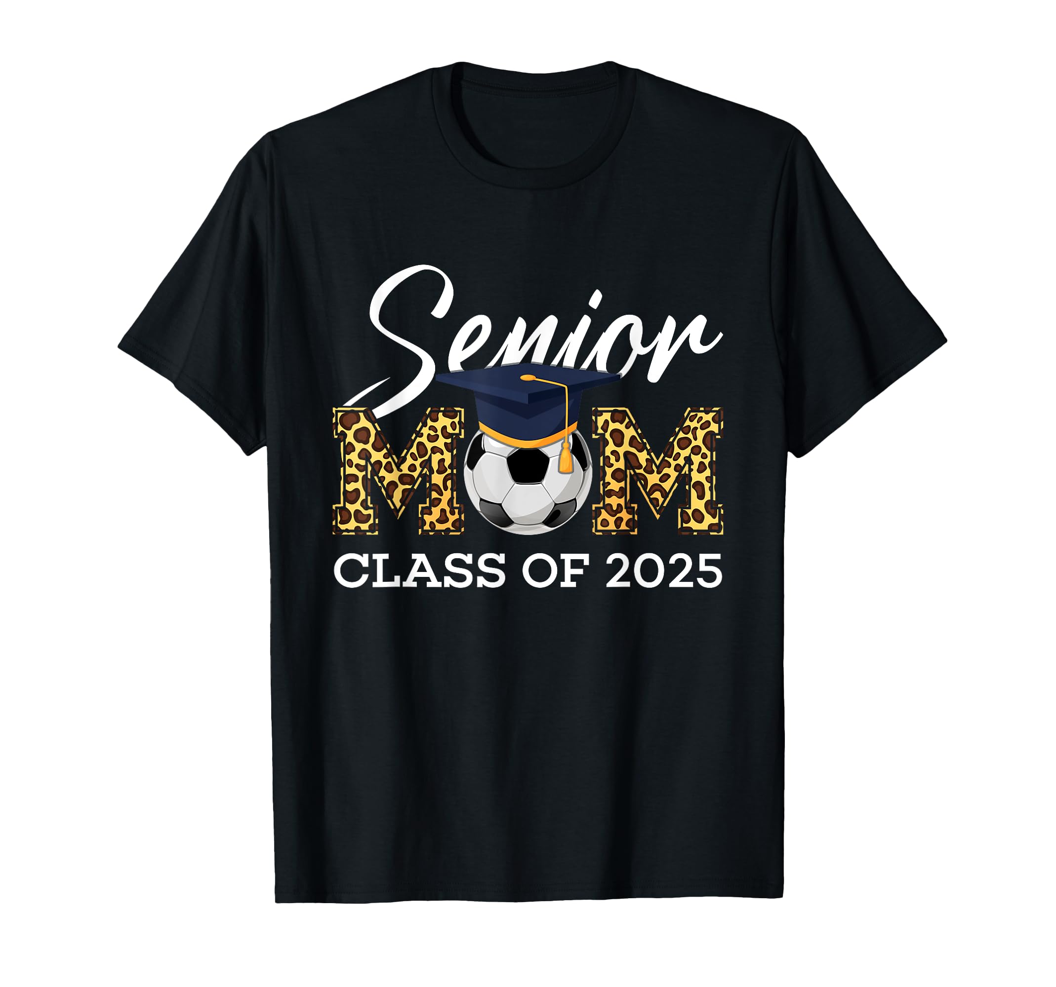 Senior Soccer Mom Class 2025 Leopard T-Shirt - Custom Art Print Men Women