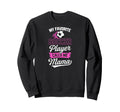 My Favorite Soccer Player Calls Me Sweatshirt - Graphic Print for Adults