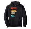 Soccer Legend Since 2014 Birthday Hoodie - Streetwear Style Unisex
