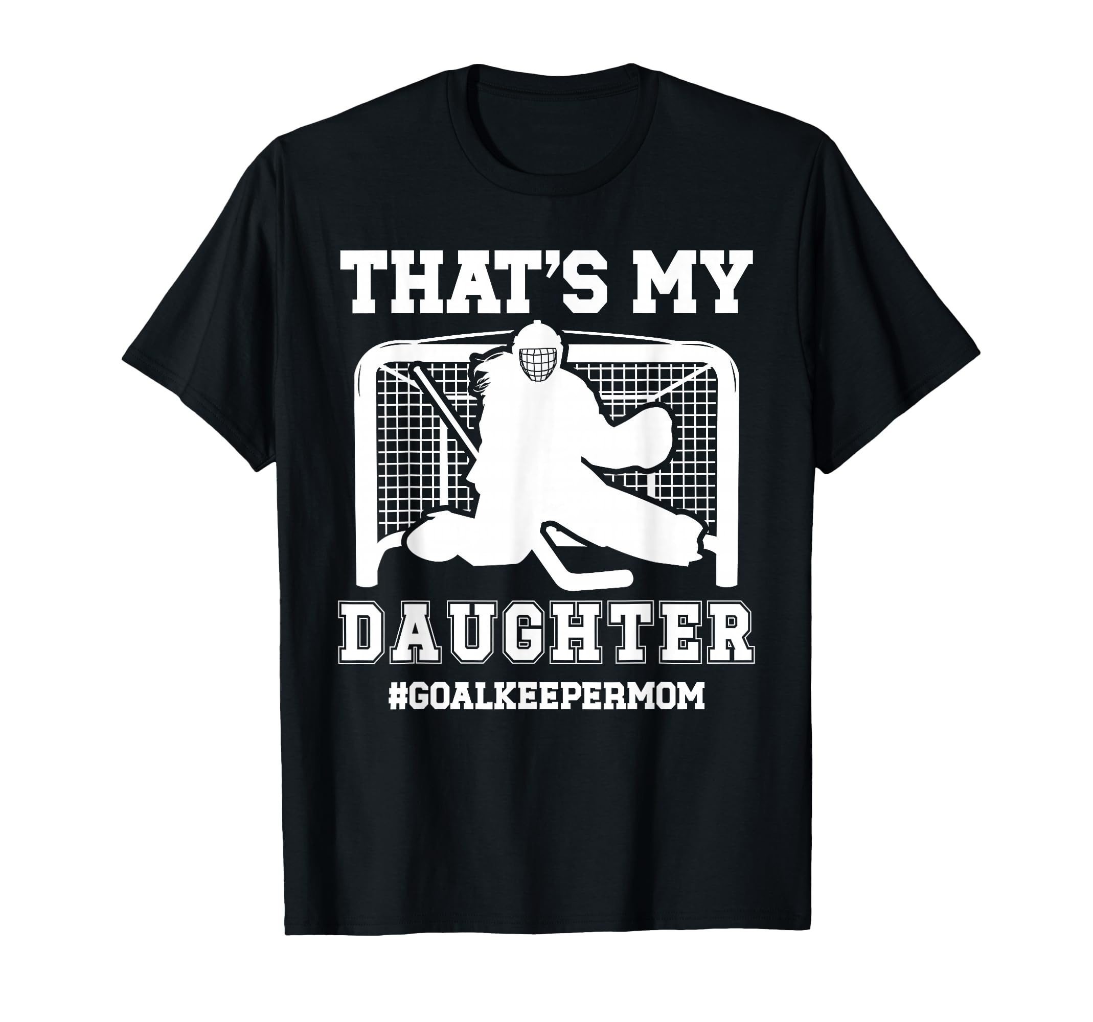 Proud Hockey Goalkeeper Mom Ice Hockey T-Shirt - Aesthetic Graphic Unisex