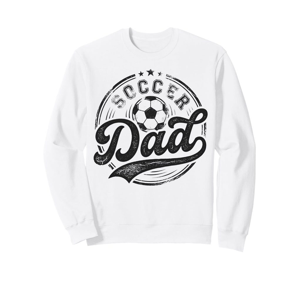 Soccer Dad Funny Fathers Day Sweatshirt - Aesthetic Graphic Men Women
