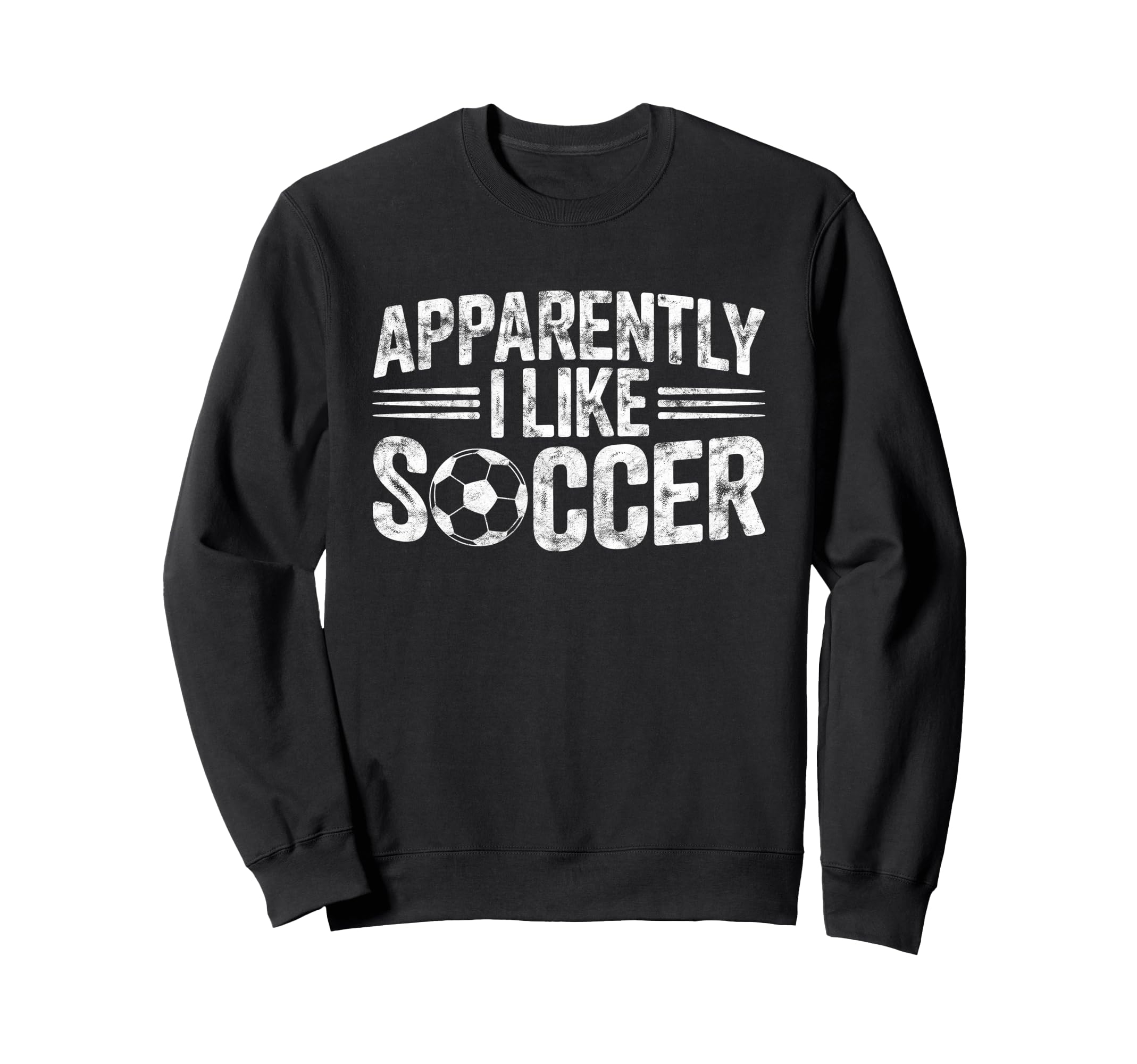 Apparently I Like Soccer Game Day Sweatshirt - Novelty Apparel Men Women
