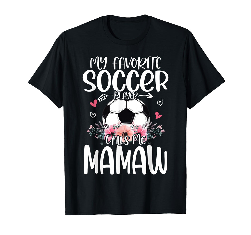 My Favorite Soccer Player Calls Me T-Shirt - Streetwear Style for Adults