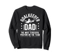 Funny Soccer Goalkeeper Dad Sweatshirt - Aesthetic Graphic for Adults