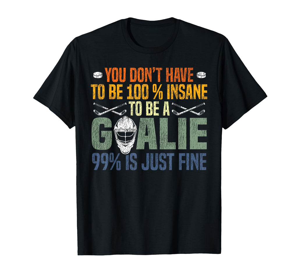 Ice Hockey Goalie Goalkeeper You T-Shirt - Streetwear Style for Adults