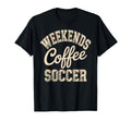 Weekends Coffee Soccer Mom Life T-Shirt - Fun Novelty Design for Adults
