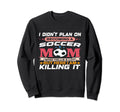 Funny I Didnt Plan Becoming Soccer Sweatshirt - Unique Graphic for Adults