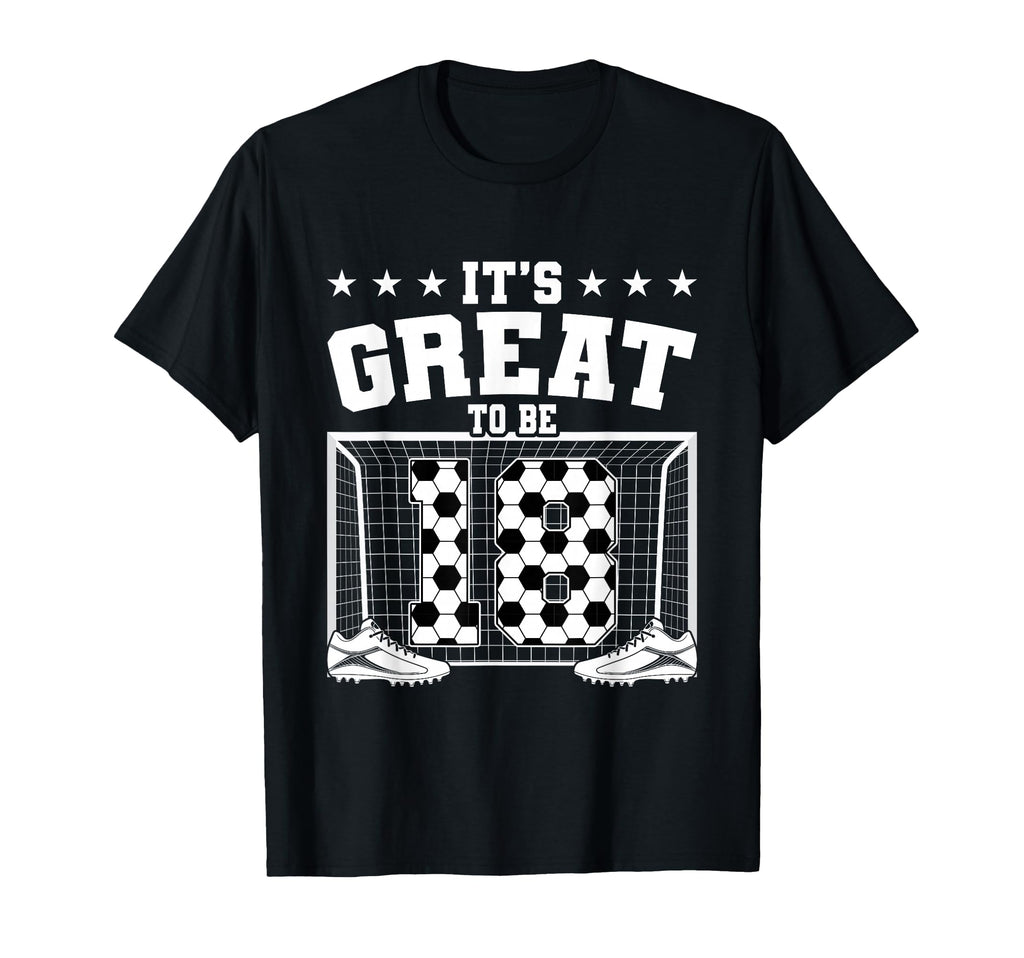 Its Great To Be 18 Years Old 18Th T-Shirt - Minimalist Print for Adults