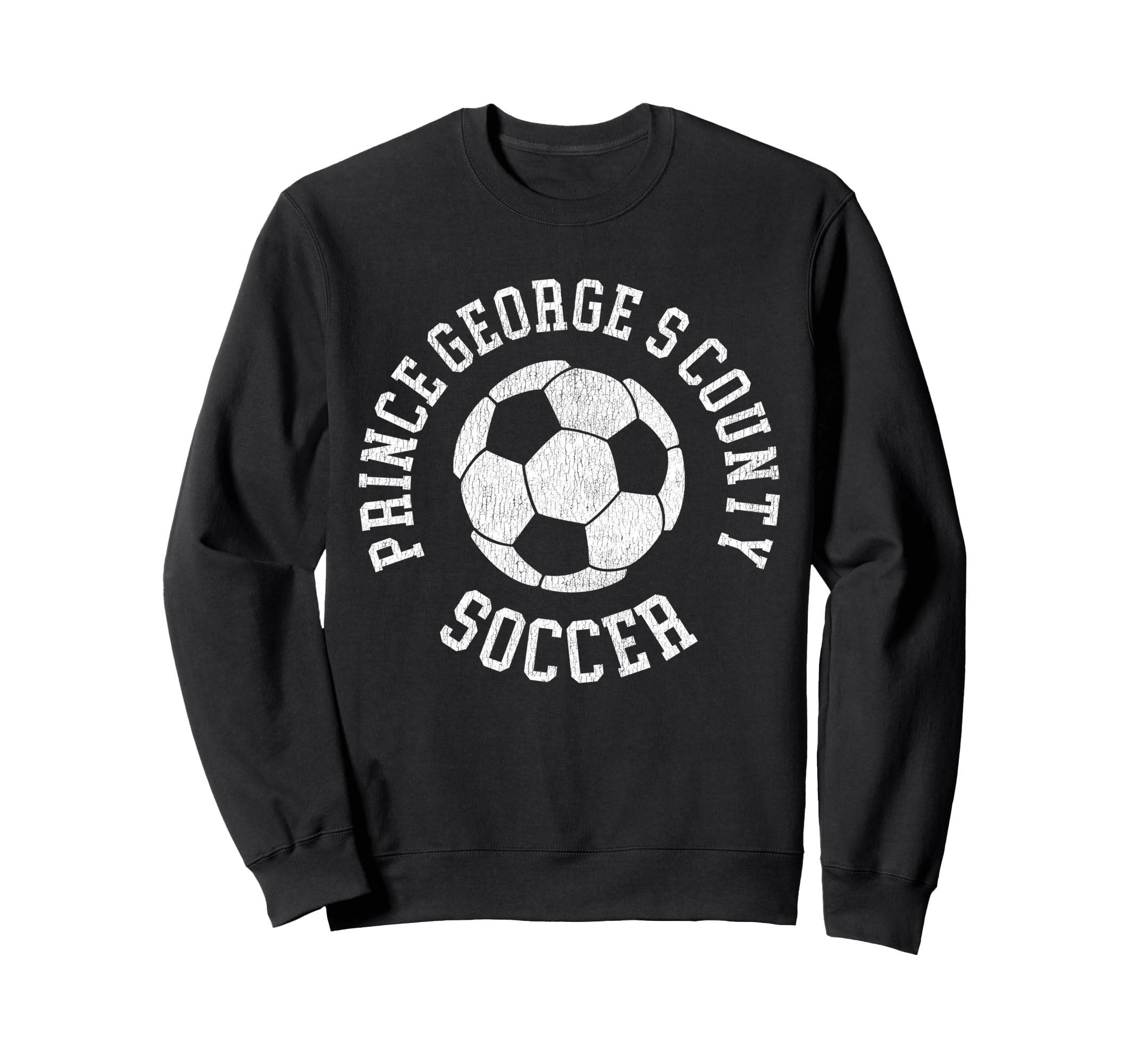 Prince Georges County Soccer Sweatshirt - Fun Novelty Design Men Women