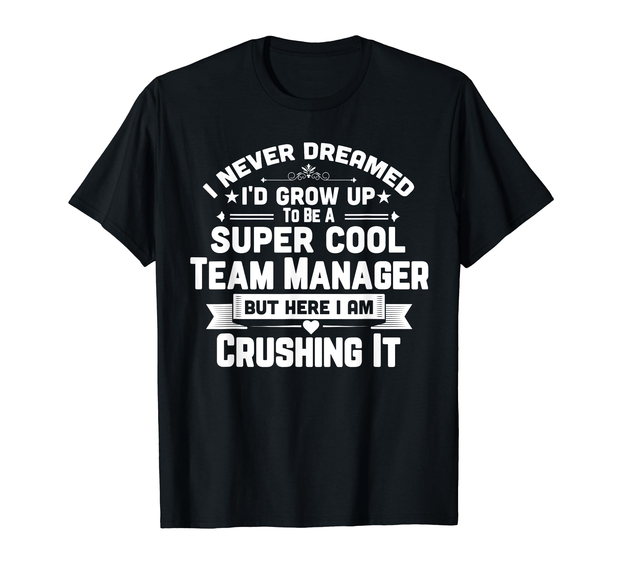 Super Team Manager Funny Baseball T-Shirt - Casual Everyday Wear Men Women