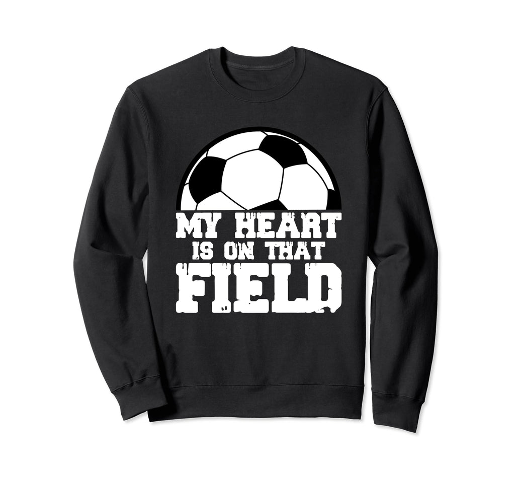 My Heart Is That Field Soccer Mom Sweatshirt - Trendy Graphic for Adults