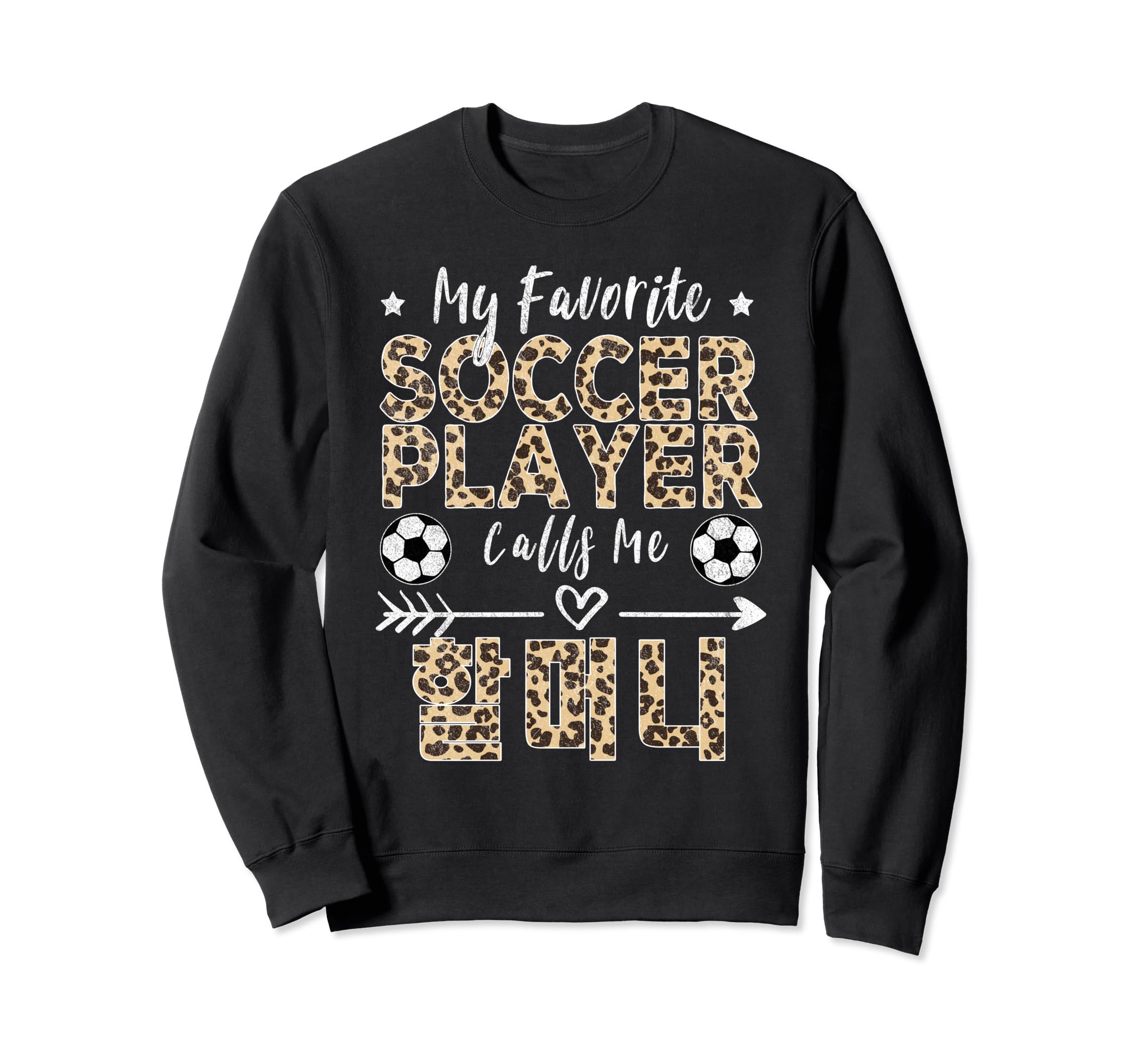 My Favorite Soccer Player Calls Me Sweatshirt - Fun Novelty Design Unisex