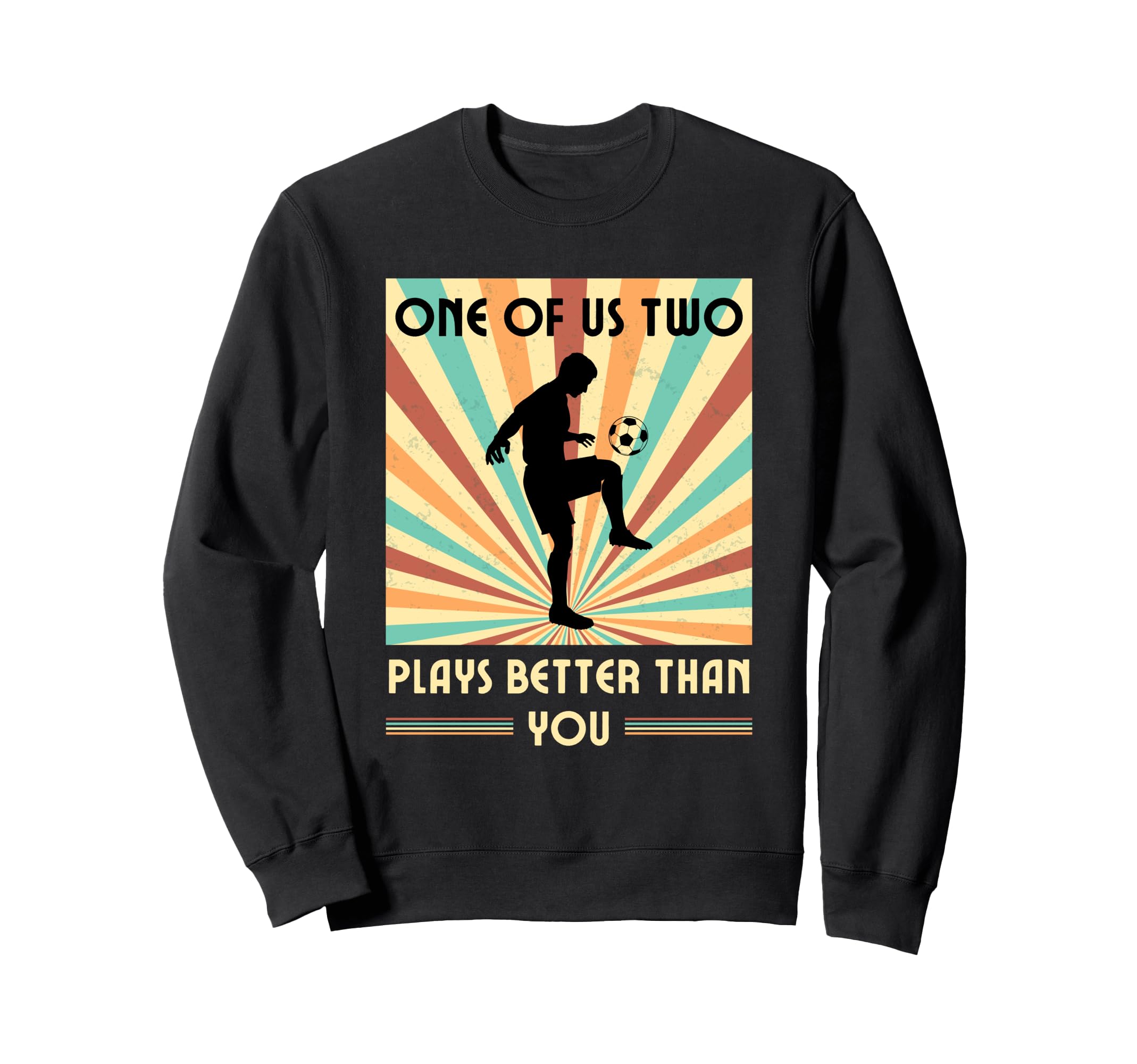 One Us Two Plays Better Than You Sweatshirt - Minimalist Print Unisex