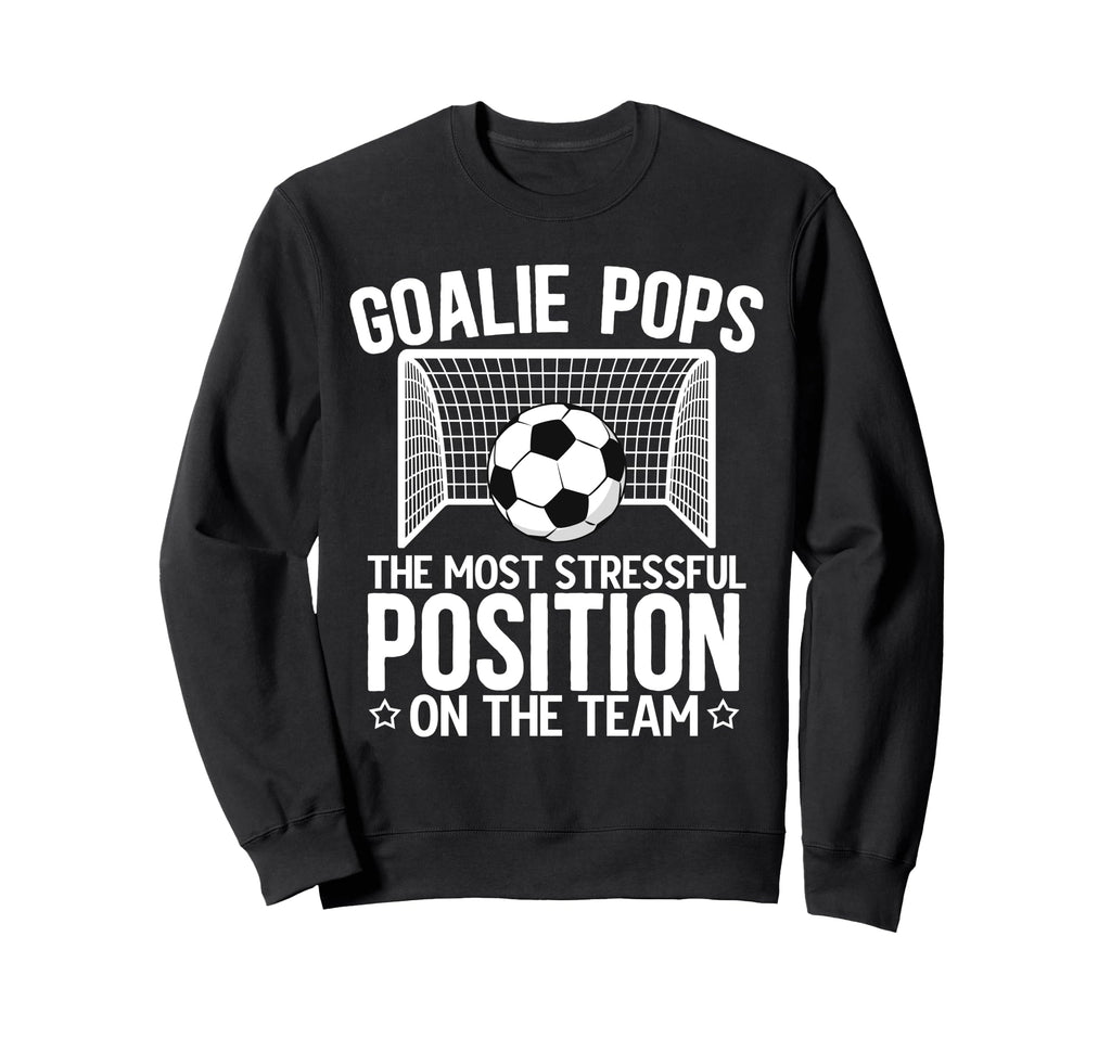 Soccer Goalie Pops Funny Pops Sweatshirt - Novelty Apparel Men Women