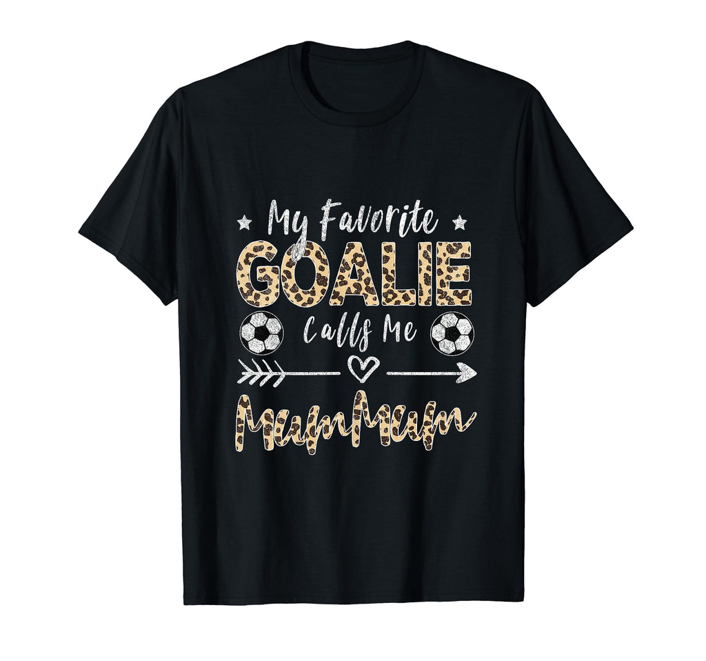 My Favorite Goalie Calls Me Mummum T-Shirt - Fun Novelty Design Men Women