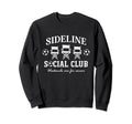 Sideline Social Club Soccer Mom Sweatshirt - Streetwear Style for Adults