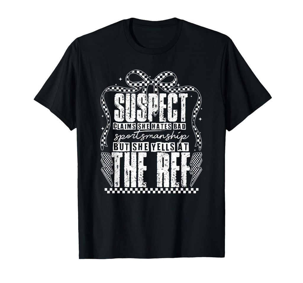 Suspect Claims But She Yells Ref T-Shirt - Minimalist Print Unisex