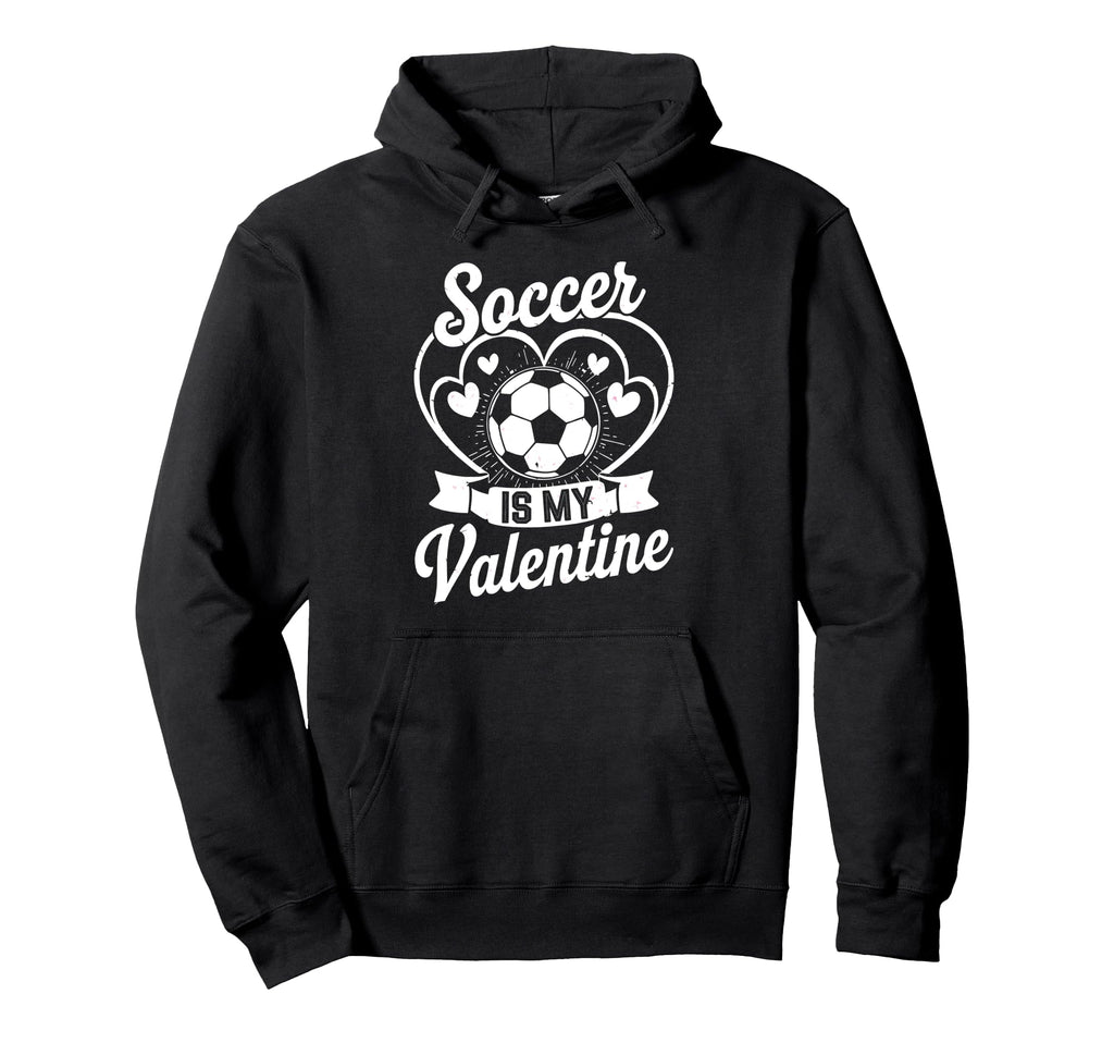 Soccer Is My Valentine Love Hearts Hoodie - Streetwear Style Men Women