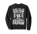 Im Soccer Goalkeeper Papaw Soccer Sweatshirt - Minimalist Print for Adults