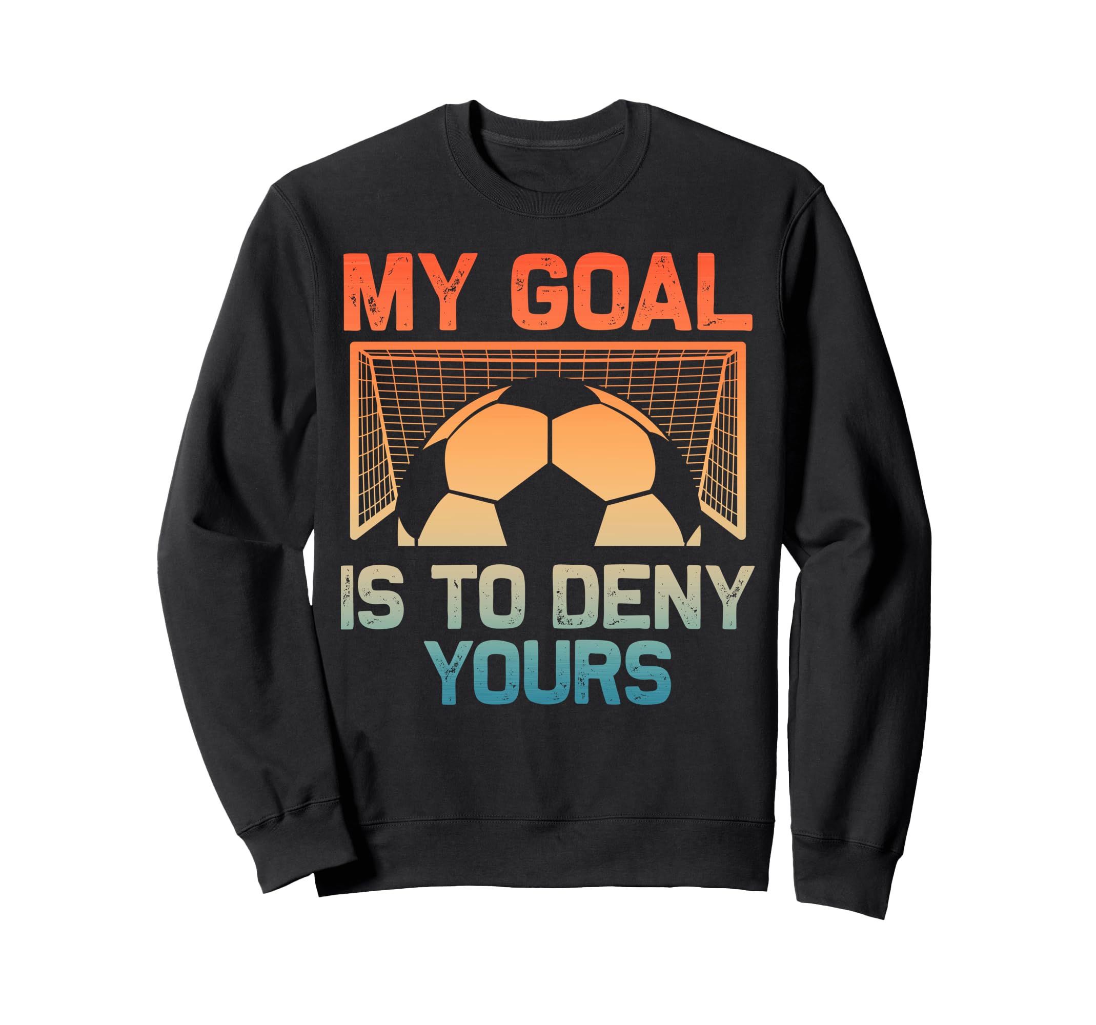 Soccer Goalie Art Gag Soccer Player Sweatshirt - Streetwear Style Unisex