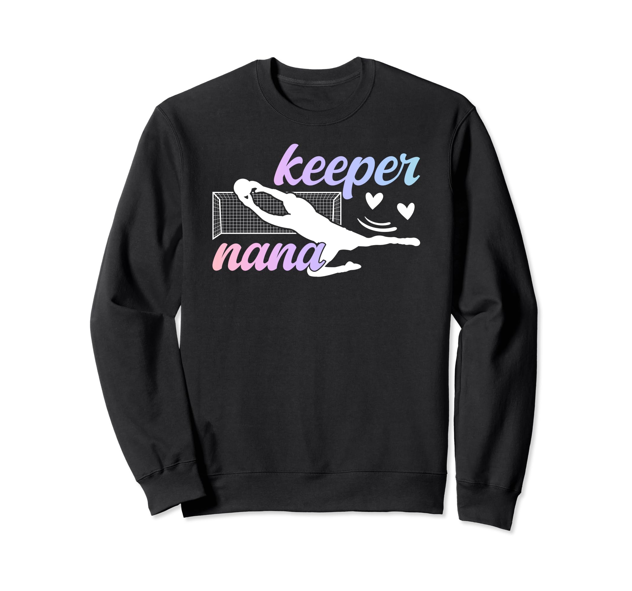 Soccer Keeper Nana Soccer Sweatshirt - Casual Everyday Wear Unisex
