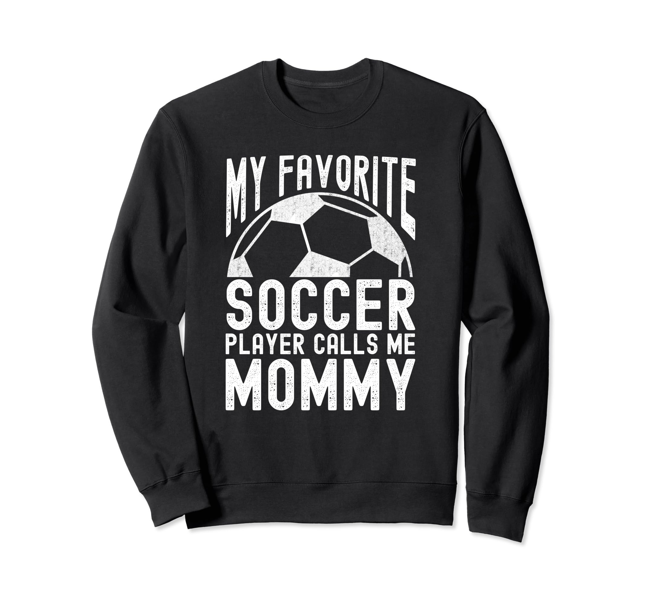 My Favorite Soccer Player Calls Me Sweatshirt - Minimalist Print Men Women