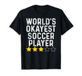 Worlds Okayest Soccer Player Funny Soccer T-Shirt - Minimalist Print Unisex