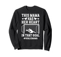 Proud Soccer Goalie Mama Soccer Sweatshirt - Streetwear Style Men Women