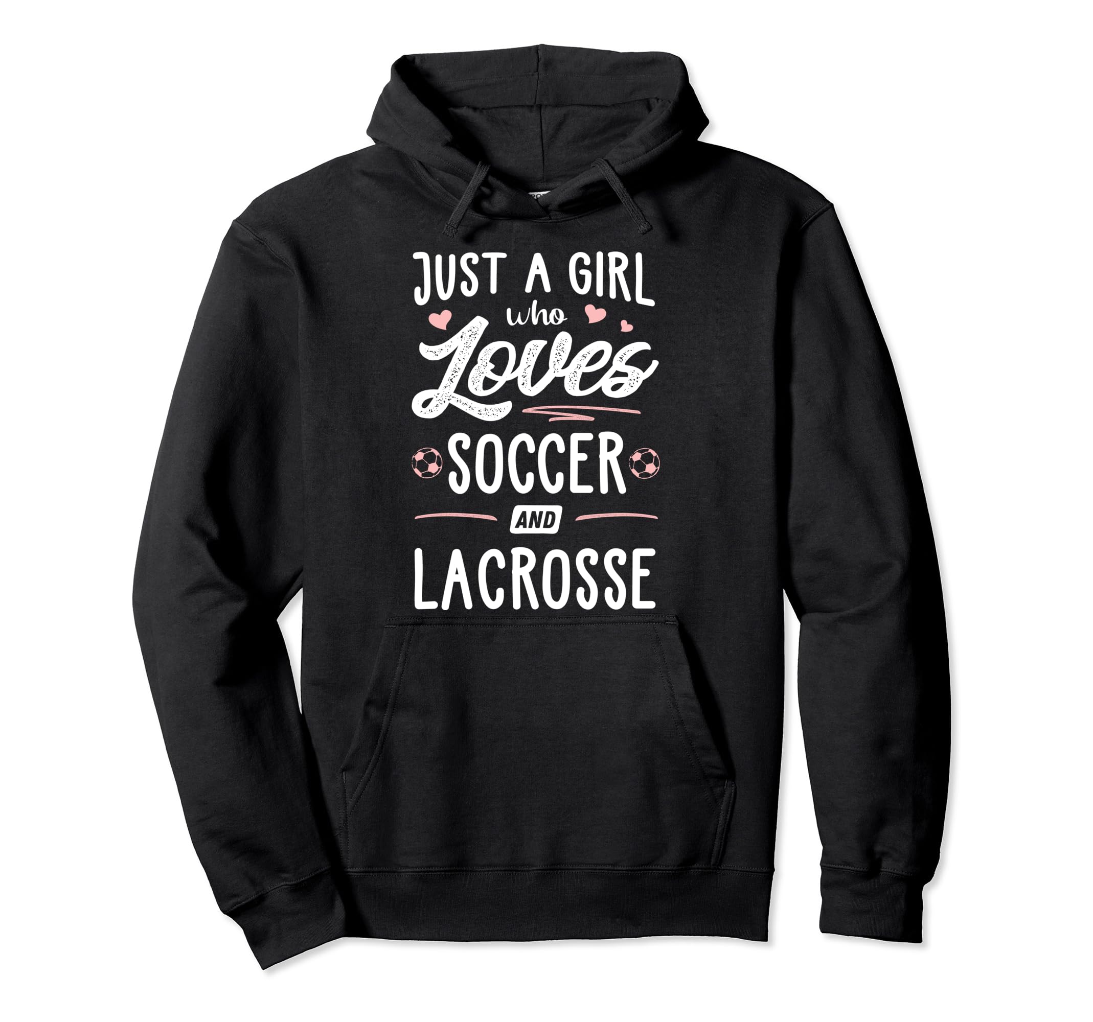 Just Who Loves Soccer And Lacrosse Gift Hoodie - Streetwear Style Unisex