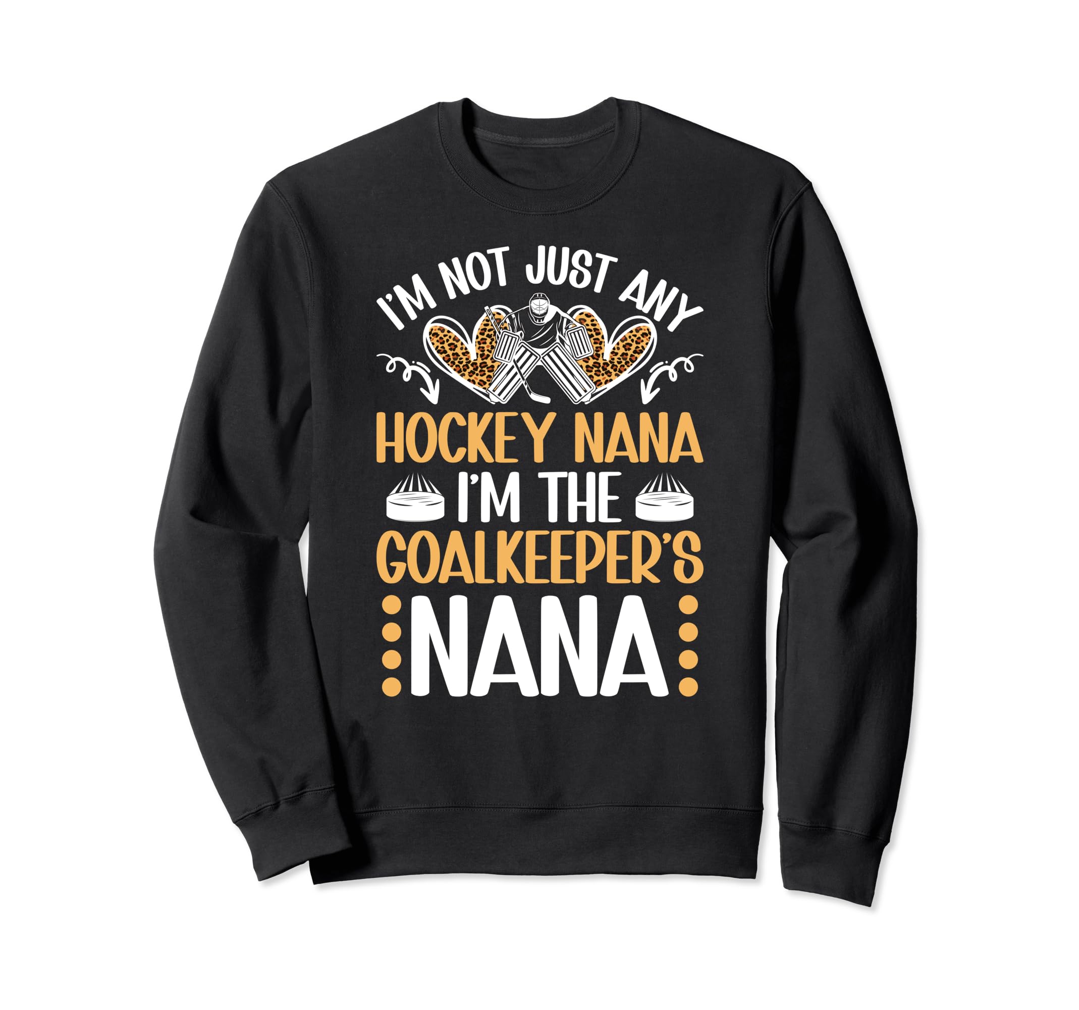 Im Ice Hockey Goalkeeper Nana Ice Sweatshirt - Casual Everyday Wear Unisex