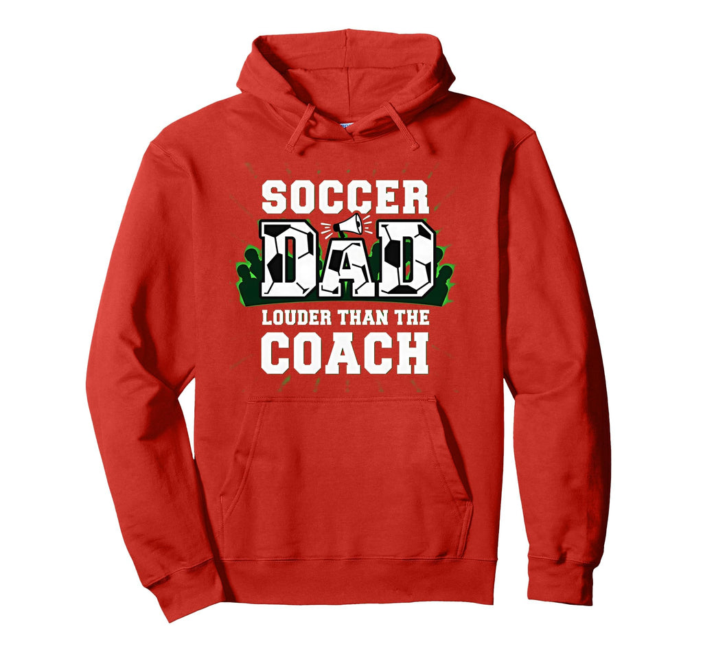 Soccer Dad Louder Than Coach Funny Sports Hoodie - Streetwear Style Unisex
