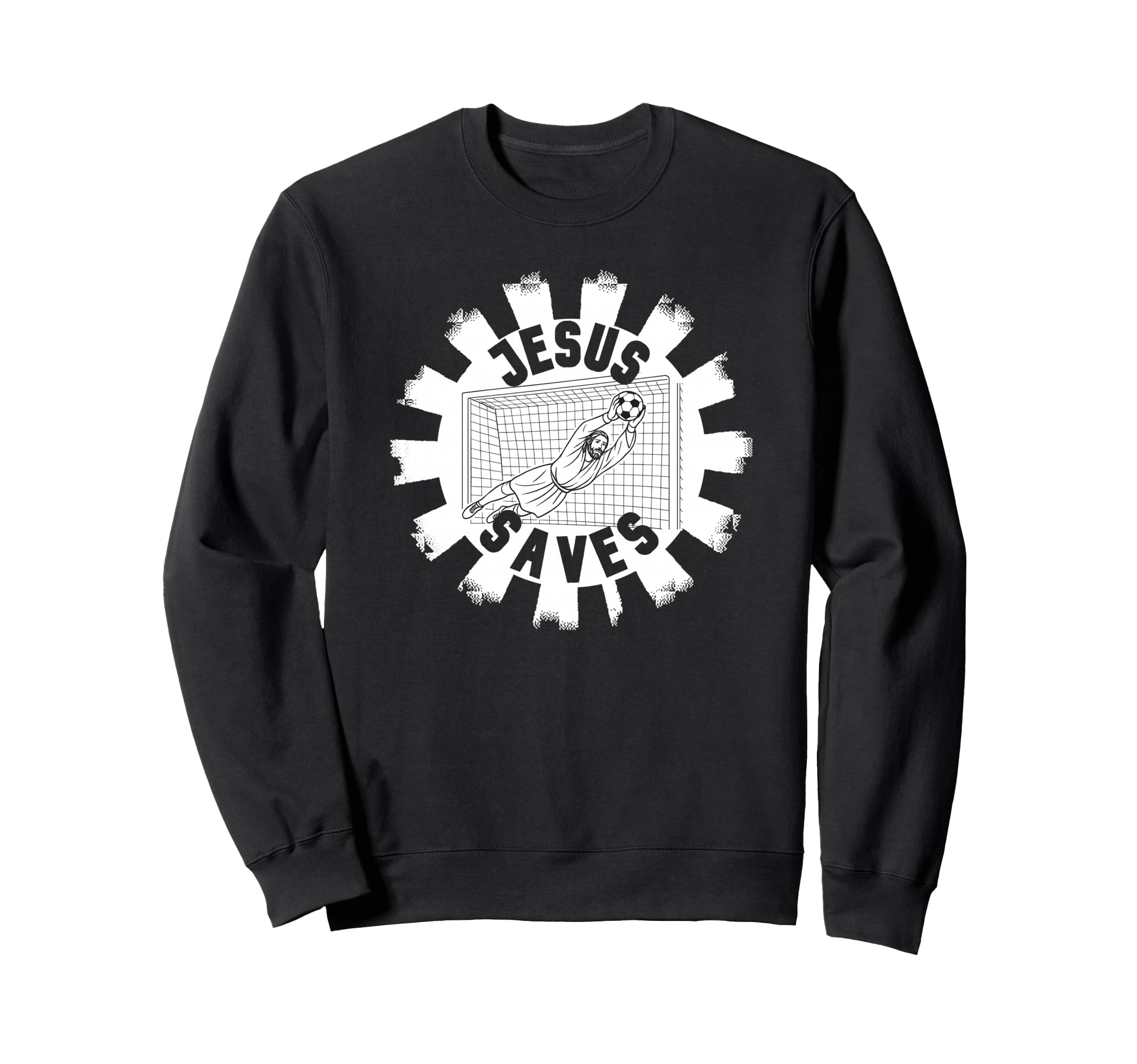Soccer Fans Jesus Saves Goalie Sweatshirt - Casual Everyday Wear Men Women