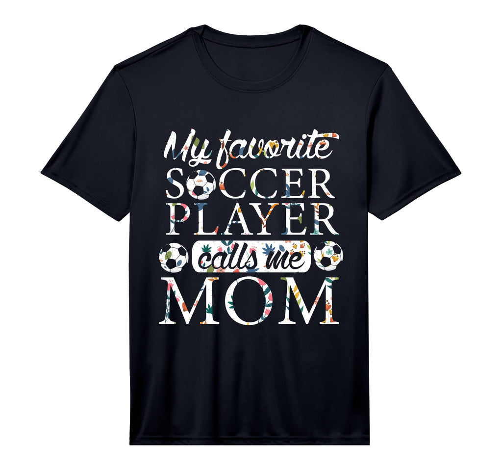 Mens My Favorite Soccer Player Calls Me T-Shirt - Novelty Apparel Unisex