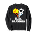 Ball Grandma Funny Soccer Softball Sweatshirt - Unique Graphic Unisex